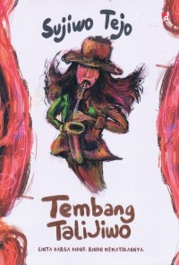 Image of Tembang Talijiwo: Cinta Harga Hidup, Rindu Mematikannya